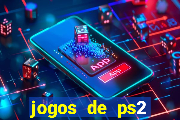 jogos de ps2 formato iso